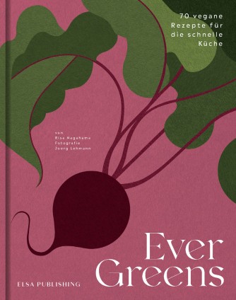 Evergreens. 70 vegan recipes for quick cooking
